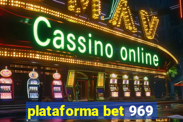 plataforma bet 969